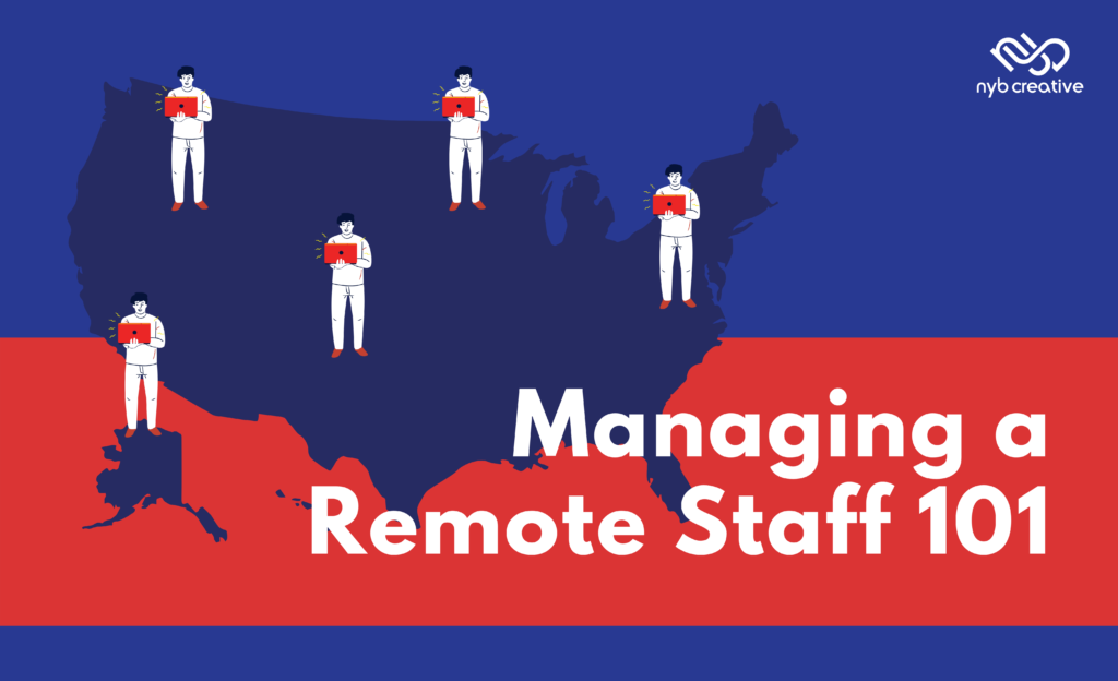 Tips for managing a remote team during COVID-19_Remote Work: How to Manage Your Company & Create Positive Outcomes